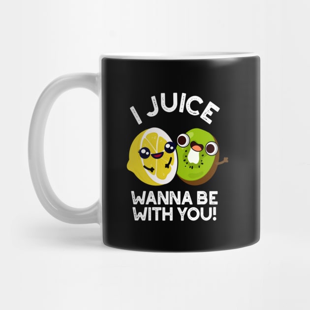 I Juice Wanna Be With You Cute Fruit Pun by punnybone